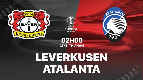 Nhận định Leverkusen vs Atalanta (02h00 ngày 23/05): Thêm một bước đến cú ăn 3. Hãy đến F8BET cá cược bóng đá để biết thêm thông tin.